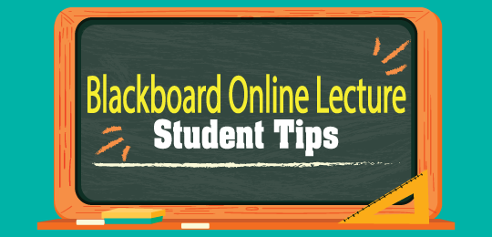 Blackboard Online Lecture Student Tips